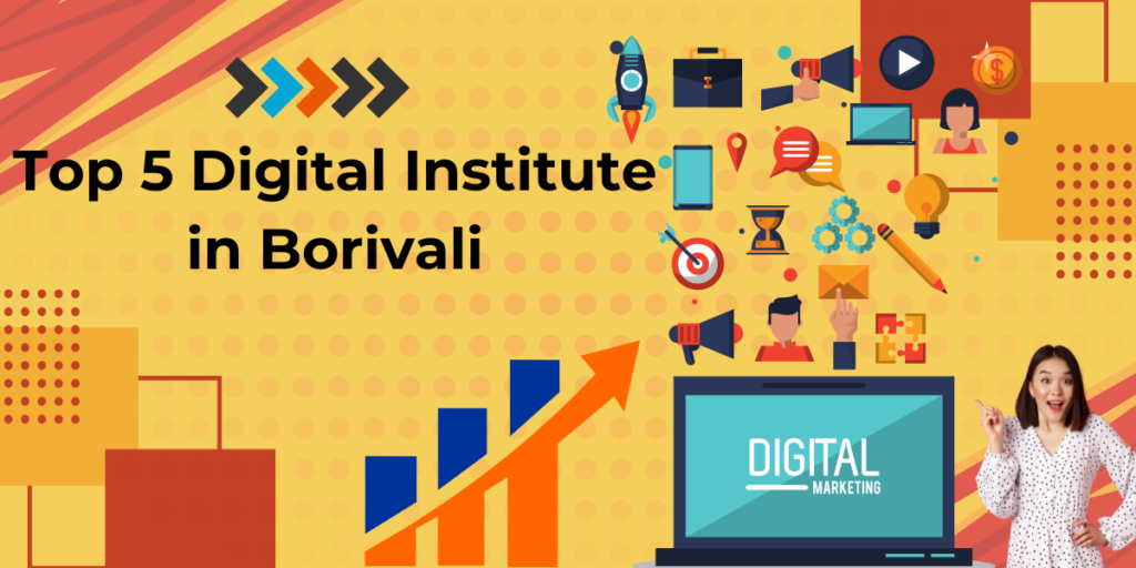 Top 5 Digital Marketing Institute in Borivali